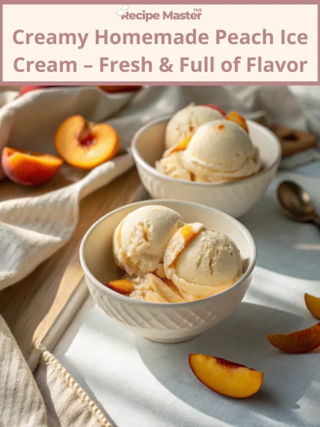 Homemade Peach Ice Cream Recipe